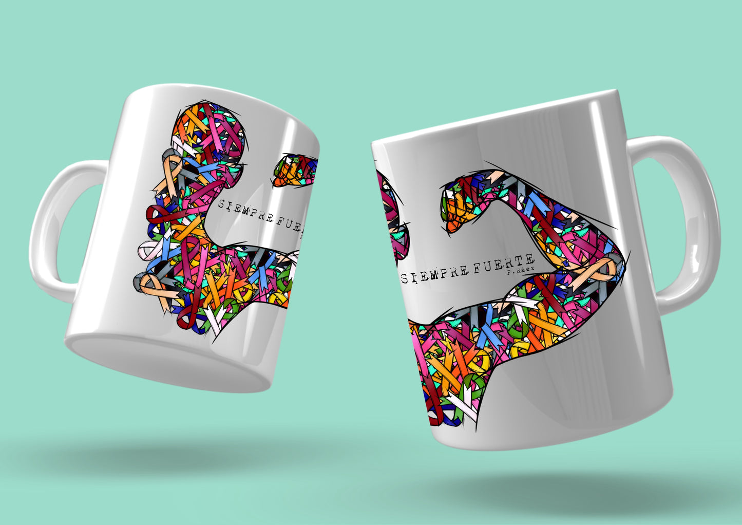 Taza "SIEMPRE FUERTE"