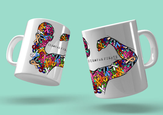 Taza "SIEMPRE FUERTE"